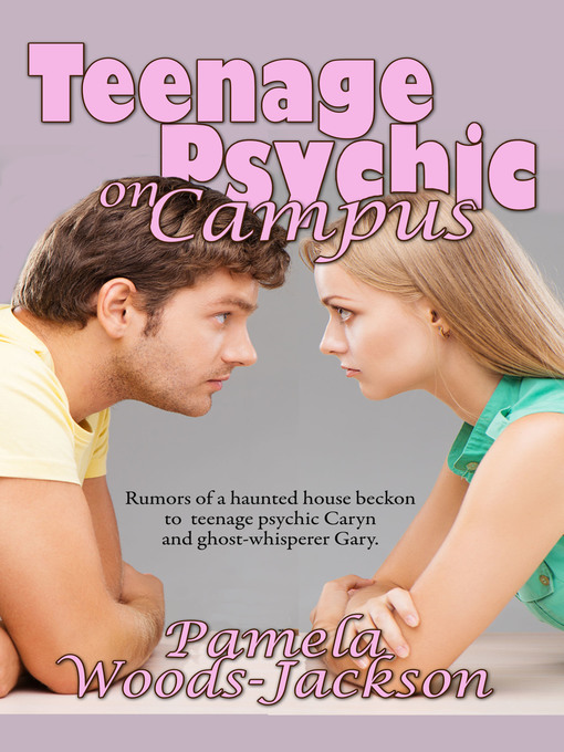 Title details for Teenage Psychic on Campus by Pamela Woods-Jackson - Available